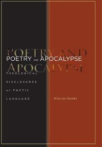 Cover image for Poetry and Apocalypse: Theological Disclosures of Poetic Language