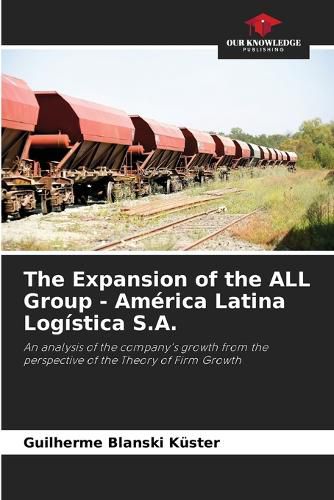 Cover image for The Expansion of the ALL Group - America Latina Logistica S.A.
