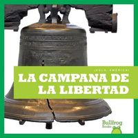 Cover image for La Campana de La Libertad (Liberty Bell)