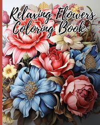 Cover image for Relaxing Flowers Adult Coloring Book