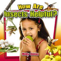 Cover image for How are insects helpful?