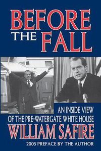 Cover image for Before the Fall: An Inside View of the Pre-Watergate White House