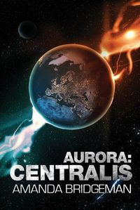 Cover image for Aurora: Centralis (Aurora 4)