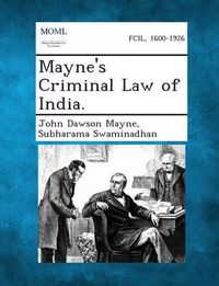 Cover image for Mayne's Criminal Law of India.