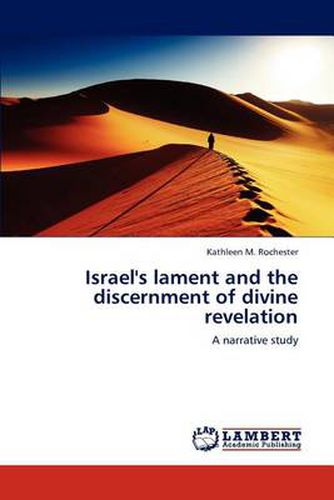 Cover image for Israel's lament and the discernment of divine revelation