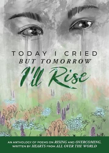 Cover image for Today I Cried, But Tomorrow I'll Rise