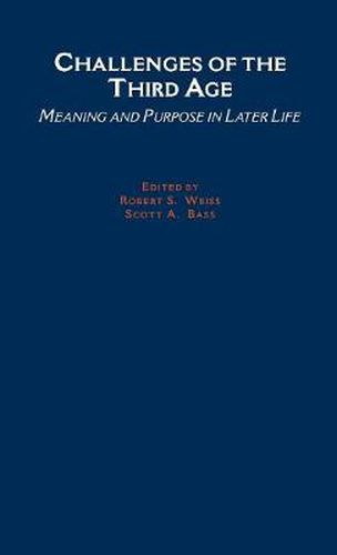 Challenges of the Third Age: Meaning and Purpose in Later Life