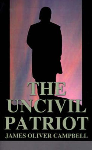 Cover image for The Uncivil Patriot