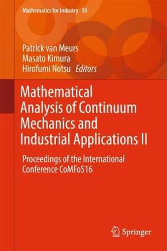 Mathematical Analysis of Continuum Mechanics and Industrial Applications II: Proceedings of the International Conference CoMFoS16