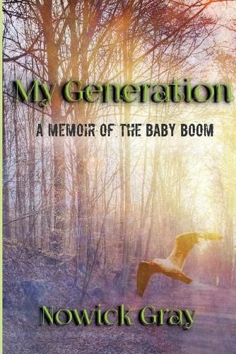 Cover image for My Generation: A Memoir of the Baby Boom