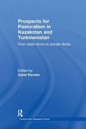 Cover image for Prospects for Pastoralism in Kazakstan and Turkmenistan: From State Farms to Private Flocks