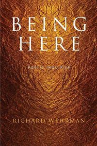 Cover image for Being Here: Poetic Inquiries