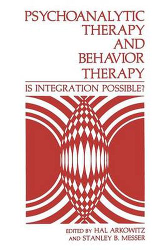Cover image for Psychoanalytic Therapy and Behavior Therapy: Is Integration Possible?