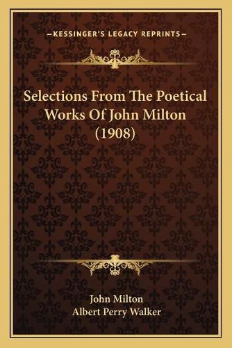 Cover image for Selections from the Poetical Works of John Milton (1908)