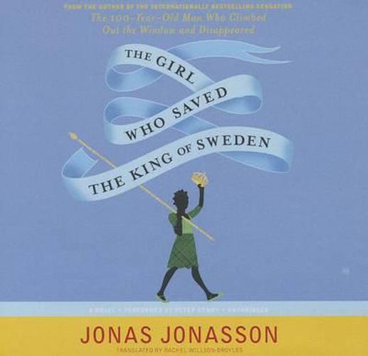 The Girl Who Saved the King of Sweden Lib/E