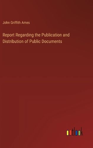 Report Regarding the Publication and Distribution of Public Documents