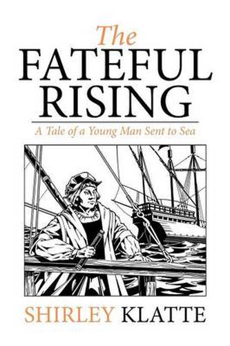 Cover image for The Fateful Rising: A Tale of a Young Man Sent to Sea