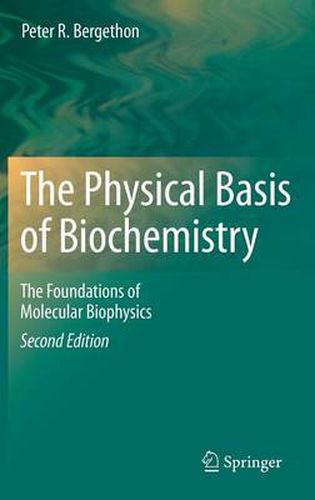 Cover image for The Physical Basis of Biochemistry: The Foundations of Molecular Biophysics