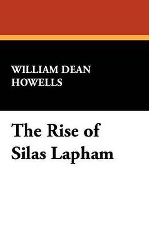 Cover image for The Rise of Silas Lapham