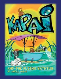 Cover image for Kapai and the Flying Bathtub