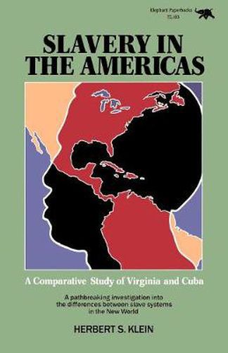 Cover image for Slavery in the Americas: A Comparative Study of Virigina and Cuba