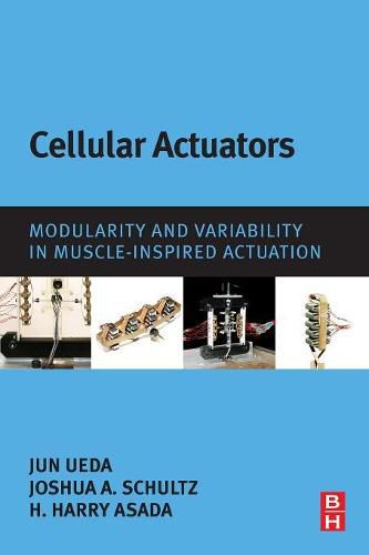 Cover image for Cellular Actuators: Modularity and Variability in Muscle-inspired Actuation