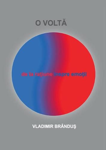 Cover image for O Volta: de la ratiune inspre emotii