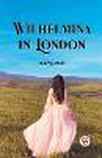 Cover image for Wilhelmina In London