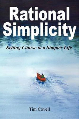 Cover image for Rational Simplicity: Setting Course to a Simpler Life