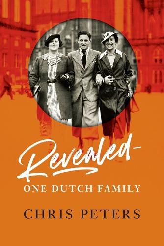 Cover image for Revealed: One Dutch Family