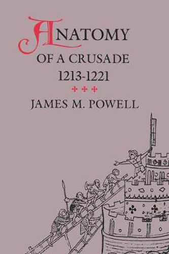 Cover image for Anatomy of a Crusade, 1213-1221