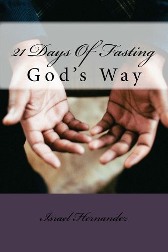 21 Days Of Fasting: God's Way