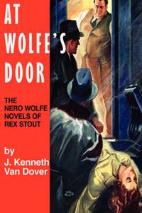 Cover image for At Wolfe's Door: The Nero Wolfe Novels of Rex Stout