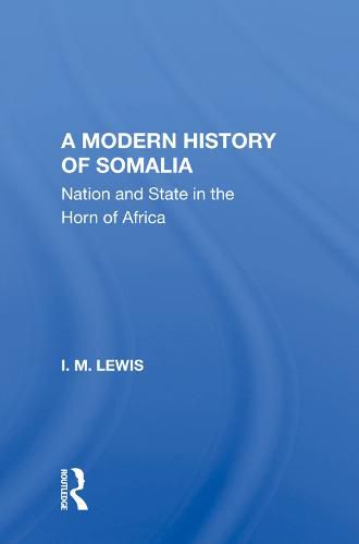 Cover image for A Modern History of Somalia: Nation and State in the Horn of Africa