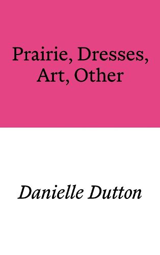 Cover image for Prairie, Dresses, Art, Other