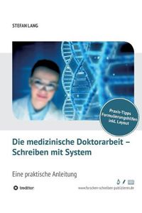 Cover image for Die medizinische Doktorarbeit - Schreiben mit System