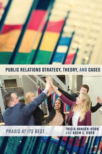 Cover image for Public Relations Strategy, Theory, and Cases: Praxis at Its Best