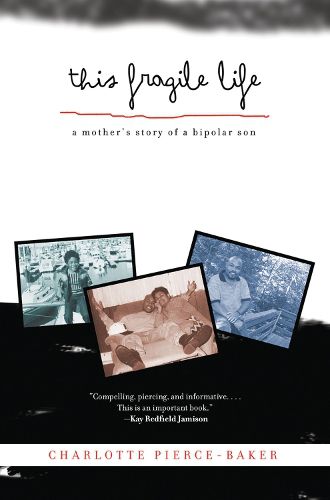 Cover image for This Fragile Life: A Mother's Story of a Bipolar Son