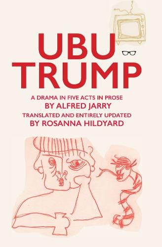 Cover image for Ubu Trump: A Drama in Five Acts