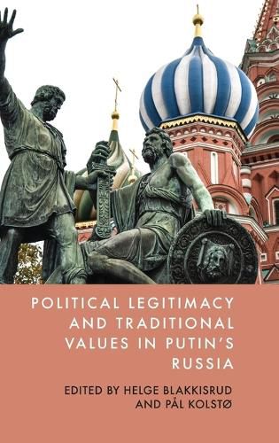 Cover image for Political Legitimacy and Traditional Values in Putin's Russia