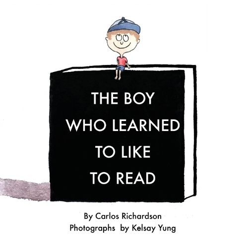 Cover image for The Boy Who Learned To Like To Read
