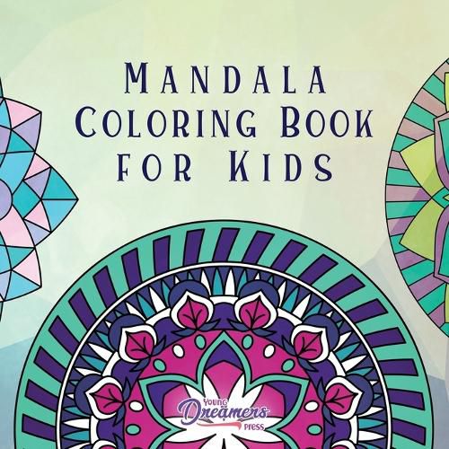 Cover image for Mandala Coloring Book for Kids: Childrens Coloring Book with Fun, Easy, and Relaxing Mandalas for Boys, Girls, and Beginners