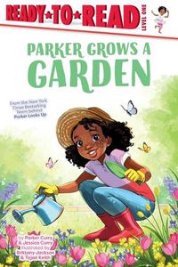 Cover image for Parker Grows a Garden: Ready-To-Read Level 1