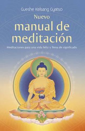 Cover image for Nuevo Manual de Meditacion: Meditaciones Para Una Vida Feliz Y Llena de Significado