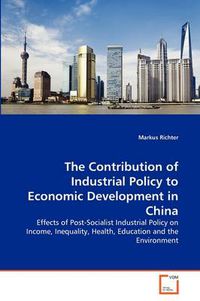 Cover image for The Contribution of Industrial Policy to Economic Development in China