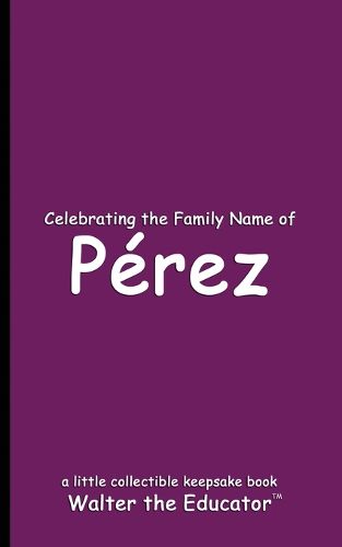 Celebrating the Family Name of Perez