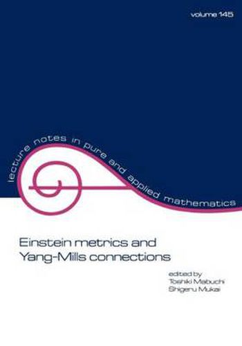 Cover image for Einstein Metrics and Yang-Mills Connections: proceedings of the 27th Taniguchi international symposium