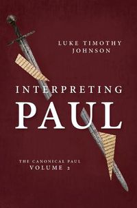 Cover image for Interpreting Paul: The Canonical Paul, Volume 2