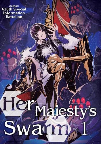 Cover image for Her Majesty's Swarm: Volume 1