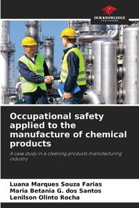 Cover image for Occupational safety applied to the manufacture of chemical products